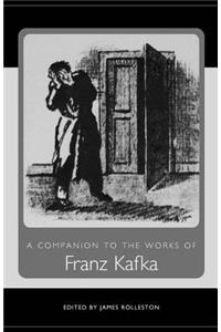 A Companion to the Works of Franz Kafka