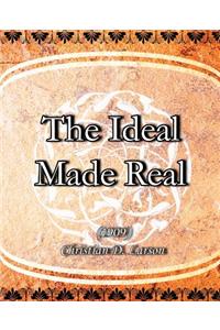 Ideal Made Real (1909)