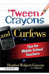 'Tween Crayons and Curfews
