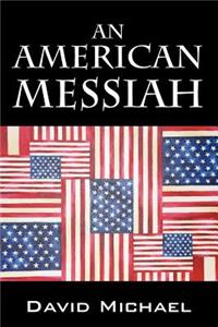 An American Messiah