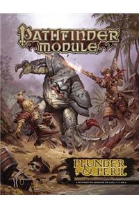 Pathfinder Module: Plunder & Peril