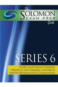 The Solomon Exam Prep Guide: Series 6 - Finra Investment Company Products and Variable Contracts Limited Representative Examination
