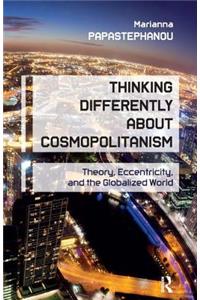 Thinking Differently About Cosmopolitanism
