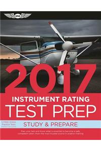 Instrument Rating Test Prep 2017 Book and Tutorial Software Bundle: Study & Prepare: Pass Your Test and Know What Is Essential to Become a Safe, Compe