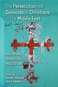 Persecution and Genocide of Christians in the Middle East