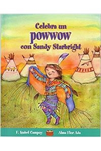 Celebra Un Powwow Con Sandy Starbright / Celebrate a Powwow with Sandy Starbright