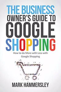 The Business Owner's Guide to Google Shopping