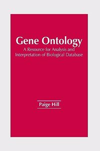 Gene Ontology: A Resource for Analysis and Interpretation of Biological Database