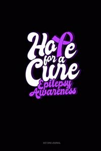 Hope For A Cure Epilepsy Awareness