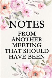 Notes From Another Meeting That Should Have Been An Email