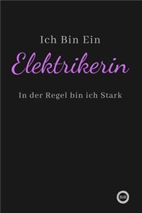 Ich Bin Ein Elektrikerin In der Regel bin ich Stark
