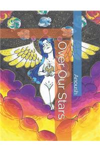 Over Our Stars