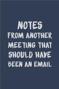 Notes from another meeting that should have been an email