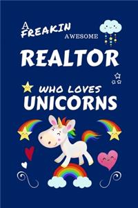 A Freakin Awesome Realtor Who Loves Unicorns
