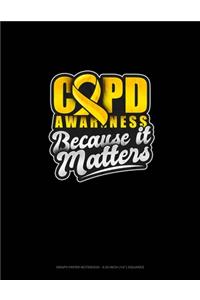 COPD Awareness Because It Matters
