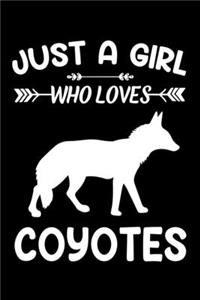 Just A Girl Who Loves Coyotes