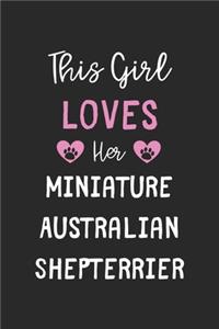 This Girl Loves Her Miniature Australian Shepterrier