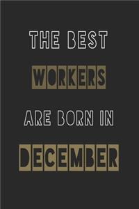 The Best workers are born in December journal