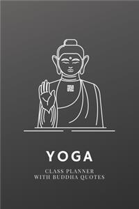 Yoga Class Planner With Buddha Quotes / Yoga Teacher Journal