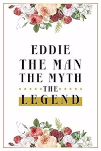 Eddie The Man The Myth The Legend