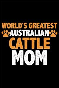 World's Greatest Australian Cattle Mom