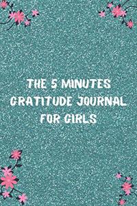 The 5 Minutes Gratitude Journal for Girls