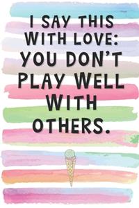 I Say This With Love