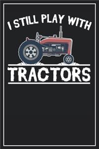 I still play with Tractors