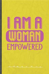 I Am a Woman Empowered