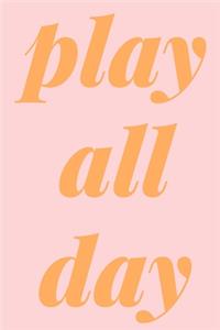 Play All Day: Blank Writing Journal and Lined Notebook with Cute Cover Design in Coral Orange and Pink