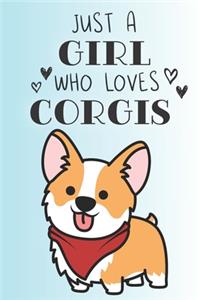 Just A Girl Who Loves Corgis