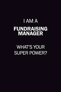 I Am A Fundraising Manager, What's Your Super Power?