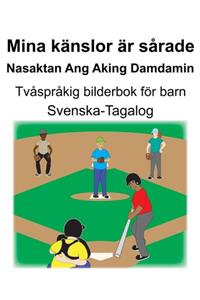 Svenska-Tagalog Mina känslor är sårade/Nasaktan Ang Aking Damdamin Tvåspråkig bilderbok för barn