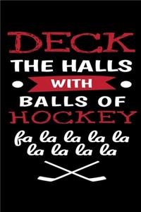 Deck the Halls With Balls of Hockey Fa La La La La La La La La