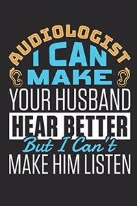 Audiologist I Can Make Your Husband Hear Better But I Can't Make Him Listen