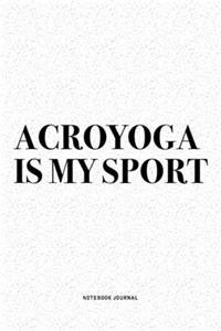Acroyoga Is My Sport