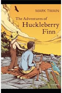 (Illustrated) The Adventures of Huckleberry Finn by Mark Twain