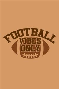 Football Vibes Only