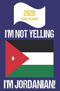 2020 Weekly Planner I'm Not Yelling I'm Jordanian