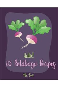 Hello! 85 Rutabaga Recipes