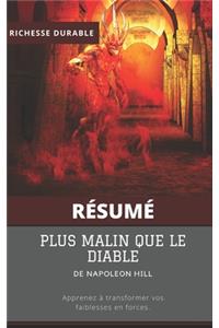 (Résumé) PLUS MALIN QUE LE DIABLE de Napoleon Hill