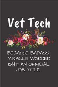 Vet tech Because badass miracle worker isn't an official job title
