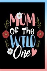 Mom of The Wild One Notebook