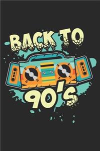 Back To 90's: Back To 90 Radio Music Old school Mixtape Notebook 6x9 Inches 120 dotted pages for notes, drawings, formulas - Organizer writing book planner diary