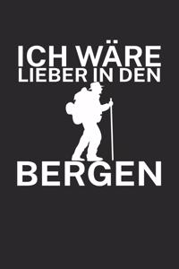 Ich wäre lieber in den Bergen