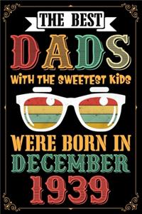 The Best Dads With The Sweetest Kids Were Born In December 1939
