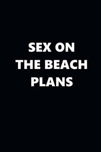2020 Weekly Planner Funny Humorous Sex On The Beach Plans 134 Pages
