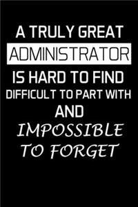 A Truly Great Administrator Is Hard To Find