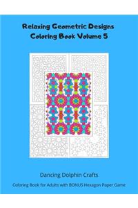 Relaxing Geometric Designs Coloring Book Volume 5