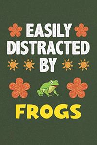 Easily Distracted By Frogs